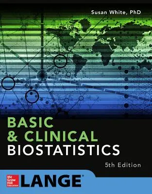 Základná a klinická biostatistika: Piaté vydanie - Basic & Clinical Biostatistics: Fifth Edition