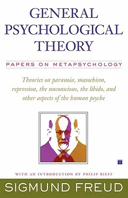 Všeobecná psychologická teória: Dokumenty o metapsychológii - General Psychological Theory: Papers on Metapsychology