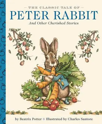Klasická rozprávka o králikovi Petrovi: Klasické vydanie knihy Little Apple - The Classic Tale of Peter Rabbit: A Little Apple Classic