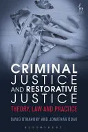 Reimagining Restorative Justice: Agentúra a zodpovednosť v trestnom procese - Reimagining Restorative Justice: Agency and Accountability in the Criminal Process
