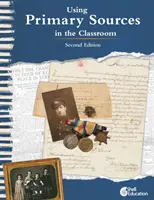 Využitie primárnych zdrojov v triede, 2. vydanie - Using Primary Sources in the Classroom, 2nd Edition