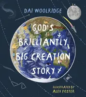 Boží úžasne veľký príbeh stvorenia - God's Brilliantly Big Creation Story