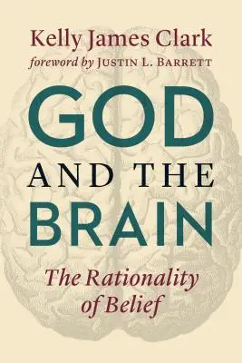 Boh a mozog: Racionalita viery - God and the Brain: The Rationality of Belief