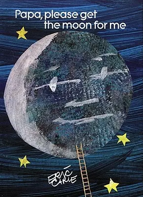Papa, Please Get the Moon for Me (Táta, prosím, dones mi mesiac): Miniatúrne vydanie - Papa, Please Get the Moon for Me: Miniature Edition