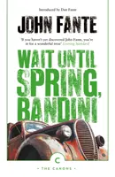 Počkaj do jari, Bandini - Wait Until Spring, Bandini