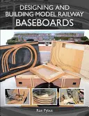 Navrhovanie a stavba základných dosiek železničných modelov - Designing and Building Model Railway Baseboards