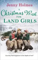Vianočné želanie pre pozemné dievčatá - Christmas Wish for the Land Girls
