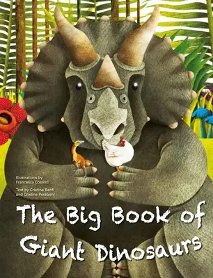 Veľká kniha obrovských dinosaurov a Malá kniha maličkých dinosaurov - The Big Book of Giant Dinosaurs and the Small Book of Tiny Dinosaurs
