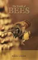 Svet včiel: Z diela Rudolfa Steinera - The World of Bees: From the Work of Rudolf Steiner
