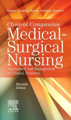 Clinical Companion to Lewis's Medical-Surgical Nursing: Posudzovanie a manažment klinických problémov - Clinical Companion to Lewis's Medical-Surgical Nursing: Assessment and Management of Clinical Problems