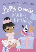 Baletné zajačiky: Millie má narodeniny - Ballet Bunnies: Millie's Birthday