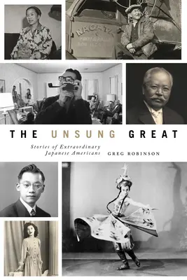 Neopísaný velikán: Príbehy výnimočných japonských Američanov - The Unsung Great: Stories of Extraordinary Japanese Americans