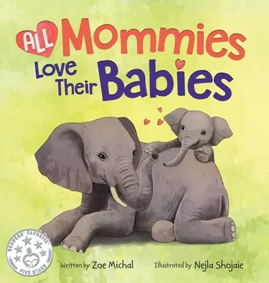 Všetky mamy milujú svoje deti - All Mommies Love Their Babies