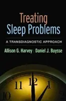 Liečba problémov so spánkom: Transdiagnostický prístup - Treating Sleep Problems: A Transdiagnostic Approach