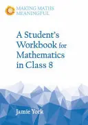 Pracovný zošit pre žiakov k matematike v 8. triede - Student's Workbook for Mathematics in Class 8