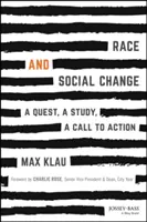 Rasa a sociálne zmeny: Hľadanie, štúdia, výzva k činom - Race and Social Change: A Quest, A Study, A Callto Action