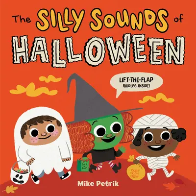 Hlúpe zvuky Halloweenu: Hádanky vnútri! - The Silly Sounds of Halloween: Lift-The-Flap Riddles Inside!