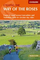 Cyklistika na Ceste ruží - od pobrežia k pobrežiu cez Lancashire a Yorkshire so šiestimi okružnými jazdami - Cycling the Way of the Roses - Coast to coast across Lancashire and Yorkshire, with six circular day rides
