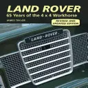 Land Rover: 65 rokov modelu 4 X 4 Workhorse - Land Rover: 65 Years of the 4 X 4 Workhorse