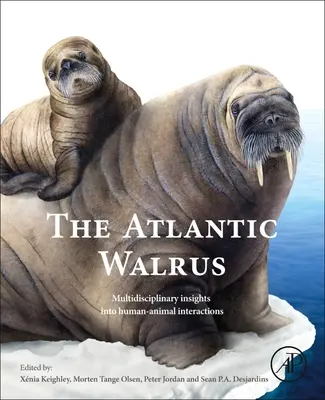 Mrož atlantický: Multidisciplinárny pohľad na interakcie medzi ľuďmi a zvieratami - The Atlantic Walrus: Multidisciplinary Insights Into Human-Animal Interactions