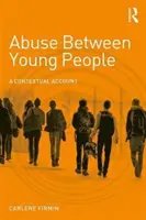 Zneužívanie medzi mladými ľuďmi: Kontextuálny opis - Abuse Between Young People: A Contextual Account