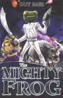 Mocná žaba - Mighty Frog