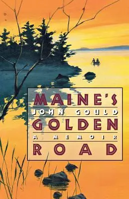 Zlatá cesta Maine: Spomienky - Maine's Golden Road: A Memoir