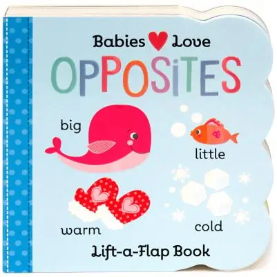 Deti milujú protiklady - Babies Love Opposites