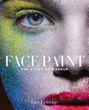 Maľovanie na tvár: Príbeh líčenia - Face Paint: The Story of Makeup