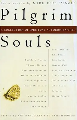 Pútnické duše: Zbierka duchovných autobiografií - Pilgrim Souls: A Collection of Spiritual Autobiography