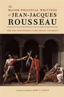 Hlavné politické spisy Jeana-Jacquesa Rousseaua: Dve rozpravy a spoločenská zmluva - The Major Political Writings of Jean-Jacques Rousseau: The Two Discourses and the Social Contract