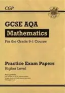 Cvičné papiere z matematiky GCSE AQA: Vyššia úroveň - pre ročník 9-1 - GCSE Maths AQA Practice Papers: Higher - for the Grade 9-1 Course