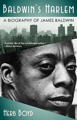 Baldwinov Harlem: Životopis Jamesa Baldwina - Baldwin's Harlem: A Biography of James Baldwin