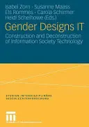 Gender Designs It: Konštrukcia a dekonštrukcia technológií informačnej spoločnosti - Gender Designs It: Construction and Deconstruction of Information Society Technology