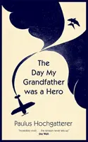 Deň, keď bol môj dedko hrdina - Day My Grandfather Was a Hero