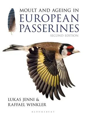 Moult and Ageing of European Passerines (Pelenie a starnutie európskych vtákov): Druhé vydanie - Moult and Ageing of European Passerines: Second Edition