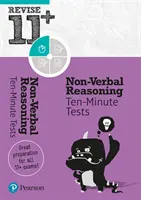 Pearson REVISE 11+ Non-Verbal Reasoning Ten-Minute Tests - pre domáce učenie a skúšky v roku 2021 - Pearson REVISE 11+ Non-Verbal Reasoning Ten-Minute Tests - for home learning and the 2021 exams