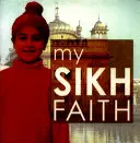 Moja sikhská viera - Moja viera - My Sikh Faith - My Faith