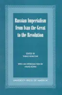 Ruský imperializmus od Ivana Veľkého po revolúciu - Russian Imperialism from Ivan the Great to the Revolution