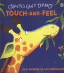 Žirafy nevedia tancovať Dosková kniha na dotyk a ohmatanie - Giraffes Can't Dance Touch-and-Feel Board Book