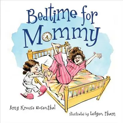 Čas spať pre mamičku - Bedtime for Mommy