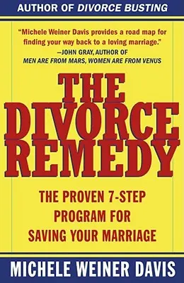 Liečba rozvodu: Osvedčený program 7 krokov na záchranu vášho manželstva - The Divorce Remedy: The Proven 7 Step Program for Saving Your Marriage