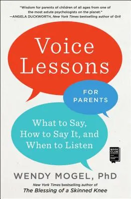 Hlasové lekcie pre rodičov: Čo povedať, ako to povedať a kedy počúvať - Voice Lessons for Parents: What to Say, How to Say It, and When to Listen