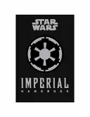 Star Wars - Imperiálna príručka - Príručka veliteľa - Star Wars - The Imperial Handbook - A Commander's Guide