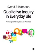 Kvalitatívne skúmanie v každodennom živote - Qualitative Inquiry in Everyday Life