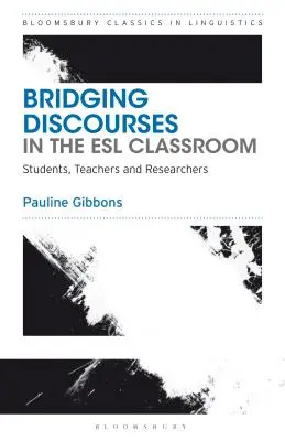Premosťovanie diskurzov v triede ESL: Študenti, učitelia a výskumníci - Bridging Discourses in the ESL Classroom: Students, Teachers and Researchers