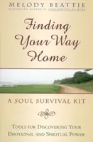 Nájsť cestu domov: Sada na prežitie duše - Finding Your Way Home: A Soul Survival Kit