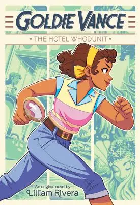 Goldie Vanceová: Hotel Whodunit - Goldie Vance: The Hotel Whodunit