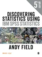 Objavovanie štatistiky pomocou IBM SPSS Statistics - Discovering Statistics Using IBM SPSS Statistics
