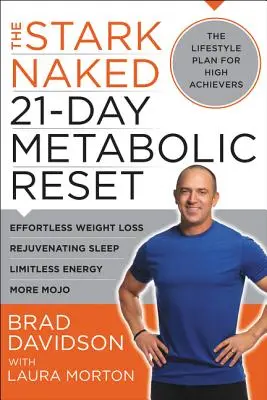 Stark Naked 21-dňový metabolický reset: Zníženie hmotnosti bez námahy, omladzujúci spánok, neobmedzená energia, viac energie - The Stark Naked 21-Day Metabolic Reset: Effortless Weight Loss, Rejuvenating Sleep, Limitless Energy, More Mojo